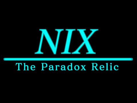 Nix: The Paradox Relic - Reveal Trailer