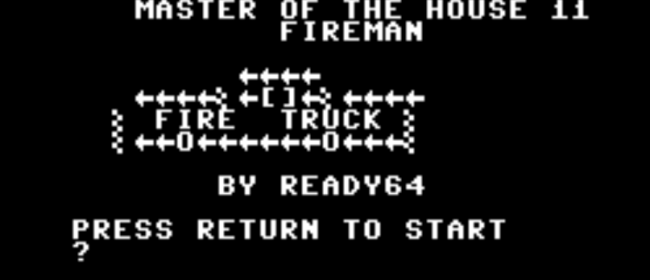 Master Of The House 11: Fireman (Commodore 64)
